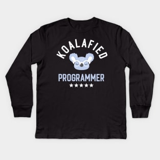 Koalafied Programmer - Funny Gift Idea for Programmers Kids Long Sleeve T-Shirt